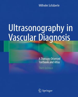 Ultrasonography in Vascular Diagnosis: A Therapy-Oriented Textbook and Atlas