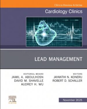 Lead Management, An Issue of Cardiology Clinics