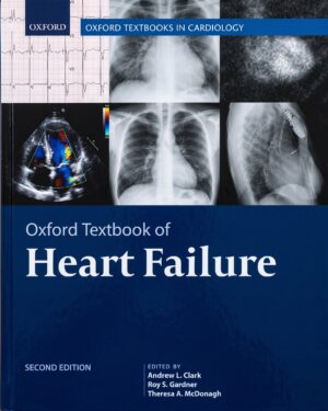 Oxford Textbook of Heart Failure (Oxford Textbooks in Cardiology)