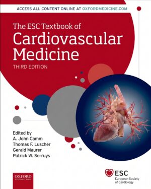 The ESC Textbook of Cardiovascular Medicine (The European Society of Cardiology Series)