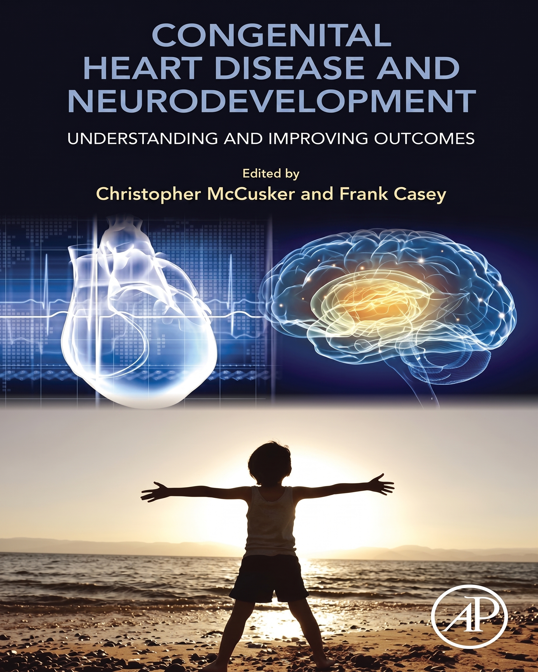 Congenital Heart Disease and Neurodevelopment : Understanding and Improving Outcomes